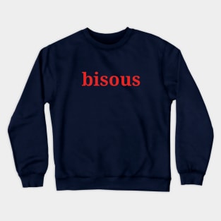 Bisous Kisses French Pink and Red Cute Crewneck Sweatshirt